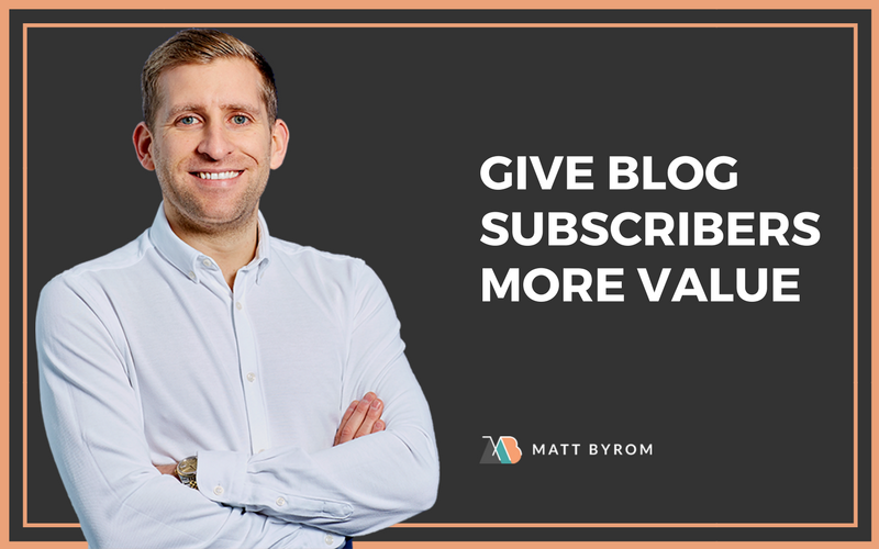 How To Give Blog Subscribers More Value